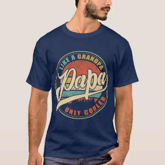 PAPA like a Grandpa ONLY COOLER Vintage Retro Tシャツ