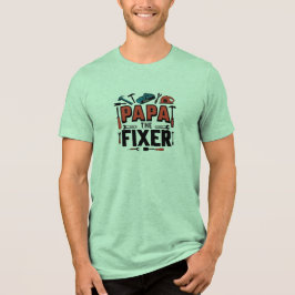 Papa The Fixer Tee – 父の日の便利屋ギフト トライブレンドTシャツ