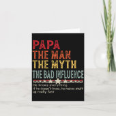 Papa The Man The Myth The Bad Influence He Knows E カード (正面)
