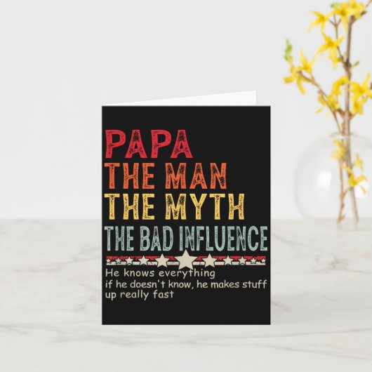 Papa The Man The Myth The Bad Influence He Knows E カード (黄色い花)
