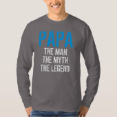 PAPA THE MAN THE MYTH THE LEGEND T-Shirt Tシャツ (正面)