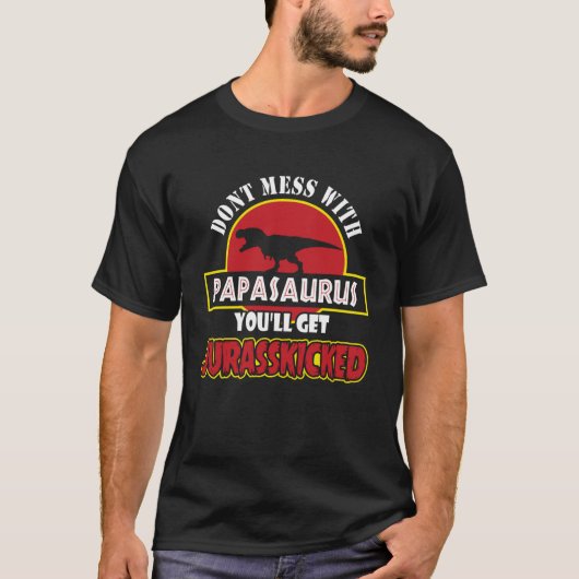 Papasaurusを台無しにするなジュールスキートを得る Tシャツ (正面)