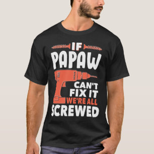 PAPAW もしが修正できない我々は全てネジだ Tシャツ