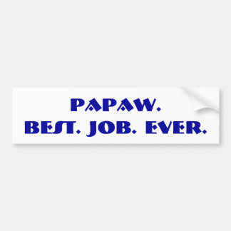 "Papaw。 ベスト。 仕事。 。"バンパーステッカー バンパーステッカー