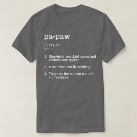 Papaw Definition T Fathers Day Gift Tee  Tシャツ (デザイン正面)