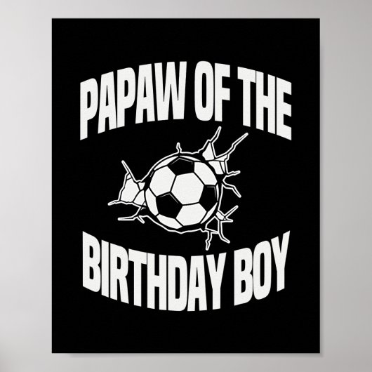 Papaw of the Birthday Boy Soccer Team Bday Party ポスター (正面)