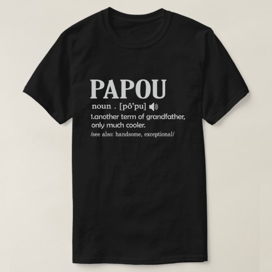 Papouの定義はおもしろいGrandpaギフトクールを意味する Tシャツ (デザイン正面)