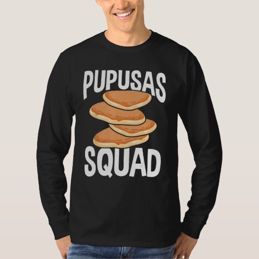 Papusa Maker Salvadorena Food Pupusas El Salvador Tシャツ (正面)