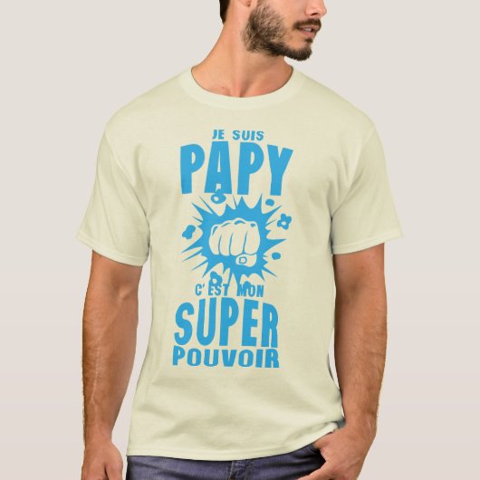 papy_je_suis_mon_super_pouvoir_poing_fermer_1 tシャツ (正面)