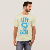 papy_je_suis_mon_super_pouvoir_poing_fermer_1 tシャツ (正面フル)