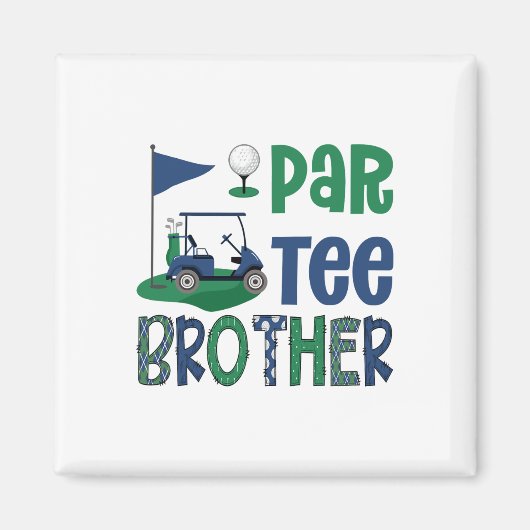 Par-tee Brother Golf Lover Birthday Party Family M マグネット (正面)
