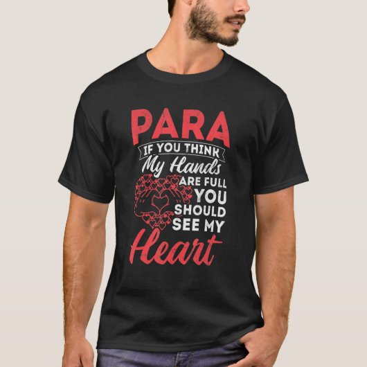 Paraハンズフルハート対教育者Paraeducator Professional Tシャツ (正面)