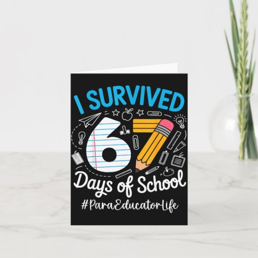 Para Educator Survived 67 Days Of School Humor Des カード (正面)