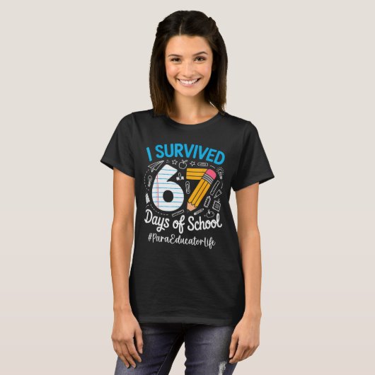 Para Educator Survived 67 Days Of School Humor Des Tシャツ (正面フル)