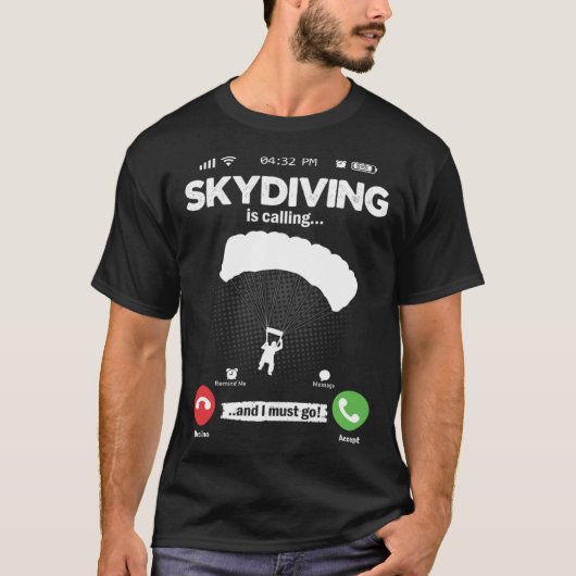 Parachute Is Calling I Must Go Skydiving Hobby Par Tシャツ (正面)
