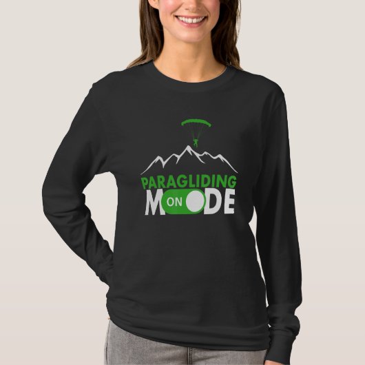 Paragliding Mode On Paragliding fly parachute para Tシャツ (正面)