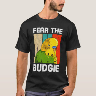 Parakeet Birds Fear The Budgie Bird Owner Bird Tシャツ