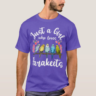 Parakeet Birds Just a Girl Who Loves Parakeets gif Tシャツ