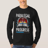 Paralegal In Progress Trainee Student Tシャツ (正面)