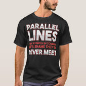 Parallel Lines Mathematician Nerd Jokes radio play Tシャツ (正面)