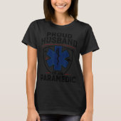 Paramedic Husband Proud Husband Of An Paramedic  Tシャツ (正面)
