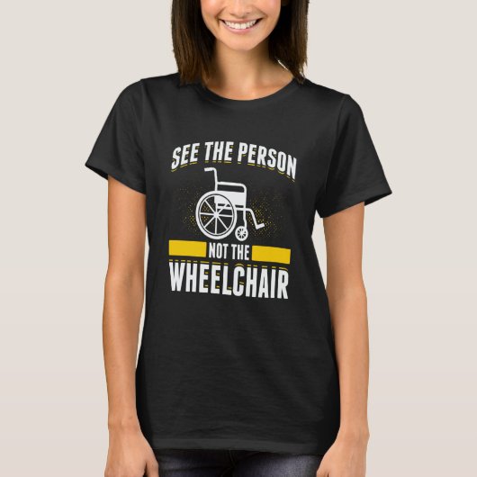 Paraplegic For Wheelchair User Handicapped People  Tシャツ (正面)
