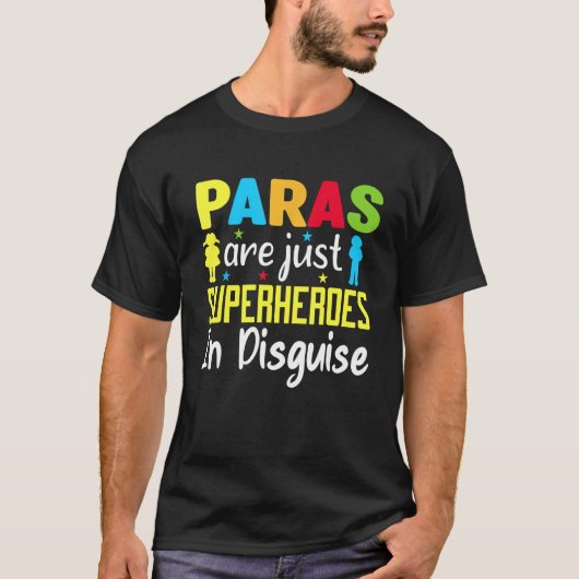 Paraprofessional先生はDではスーパーヒーローにすぎない Tシャツ (正面)