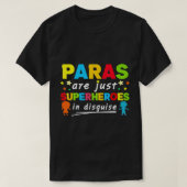 Paraprofessional先生はDではスーパーヒーローにすぎない Tシャツ (デザイン正面)