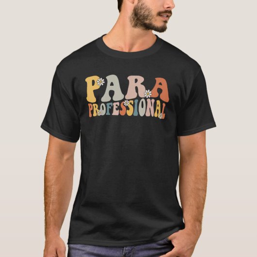 Paraprofessional groovy retro Paraeducator Para He Tシャツ (正面)