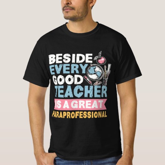 Paraprofessional Paraeducator Teacher's Assistant  Tシャツ (正面)