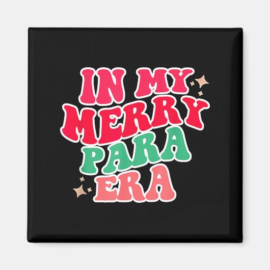 Paraprofessional Shirt, In My Para Era, Christmas  マグネット (正面)