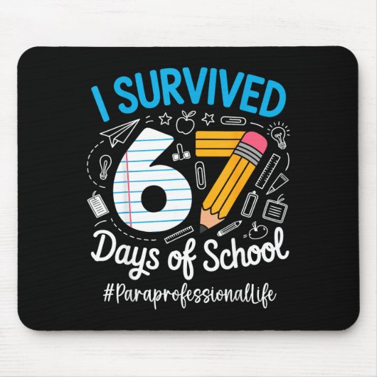 Paraprofessional Survived 67 Days Of School Humor  マウスパッド (正面)