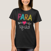 Paraprofessional Teacher Aide Para Squad Teach Lov Tシャツ (正面)