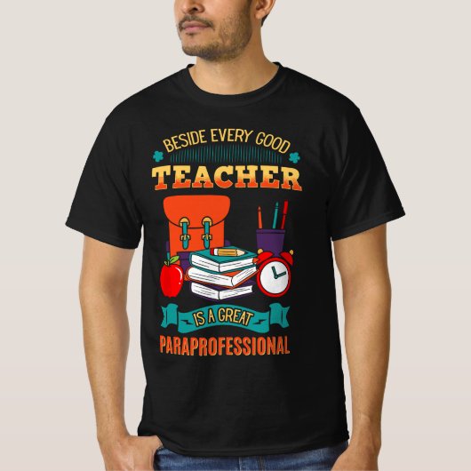 Paraprofessional Teacher's Aide Assistant Paraeduc Tシャツ (正面)