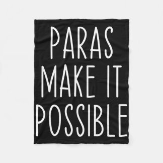 Paras Make It Possible Paraprofessional Teacher Ap フリースブランケット