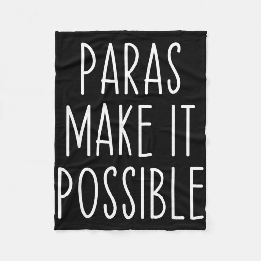 Paras Make It Possible Paraprofessional Teacher Ap フリースブランケット (正面)