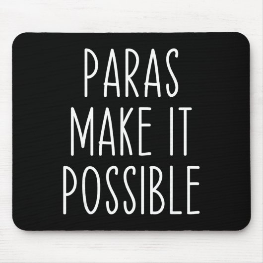 Paras Make It Possible Paraprofessional Teacher Ap マウスパッド (正面)