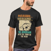 Parasaurolophus Future Paleontologist Dinosaur Ext Tシャツ (正面)