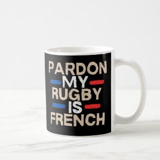Pardon, mon rugby est français – Design amusant コーヒーマグカップ