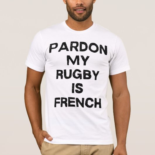 Pardon, mon rugby est français  tシャツ (正面)