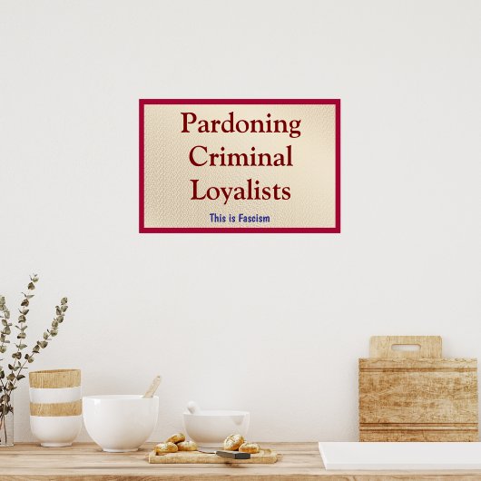 Pardoning Criminal Loyalists ポスター (キッチン)