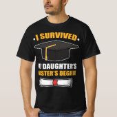 Parents Mom Dad I Survived My Daughters Masters De Tシャツ (正面)