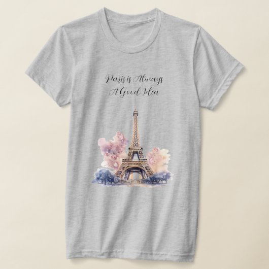 Paris is Always A Good Idea Eiffel Tower Tシャツ (レイダウン)