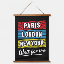 Paris London New York Wait for Me 吊り下げ型タペストリー