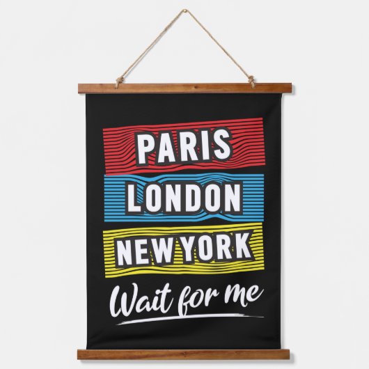 Paris London New York Wait for Me 吊り下げ型タペストリー (正面)