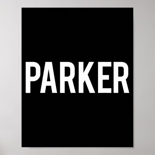 Parker - Cool New Funny Name Fan Gift Tee  ポスター (正面)