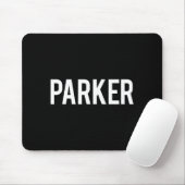 Parker - Cool New Funny Name Fan Gift Tee  マウスパッド (マウス)