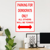 Parking for Democrats Only ポスター (ホームオフィス)