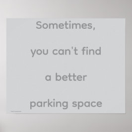 "...Parking Space", quotes, philosophy, humor ポスター