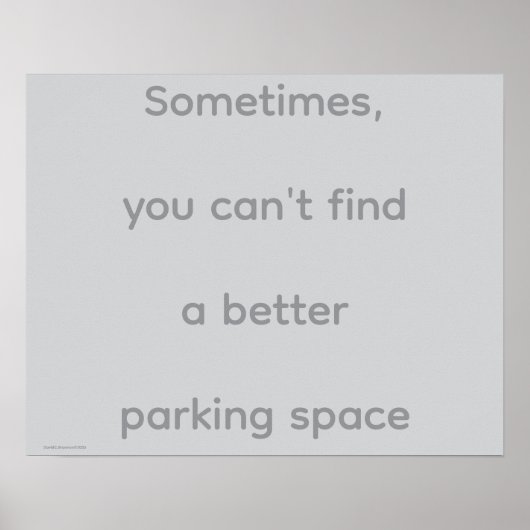 "...Parking Space", quotes, philosophy, humor ポスター (正面)
